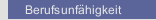 Berufsunfähigkeit